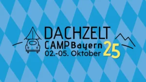 DACHZELT CAMP Bayern Teaser